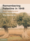 Remembering Palestine in 1948 (eBook): Beyond National Narratives